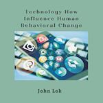 Technology How Influence Human Behavioral Change