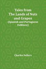Tales from the Lands of Nuts and Grapes (Spanish and Portuguese Folklore) 