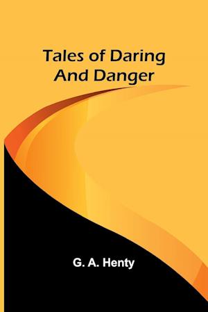 Tales of Daring and Danger