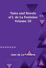 Tales and Novels of J. de La Fontaine - Volume 18 