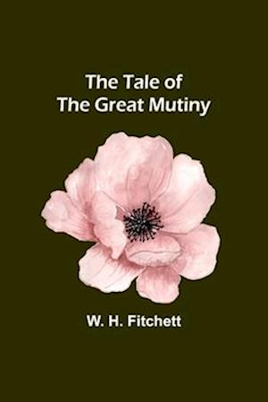 The Tale of the Great Mutiny