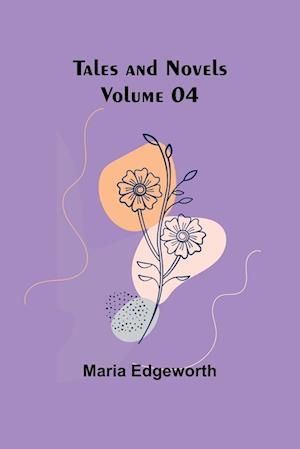 Tales and Novels - Volume 04