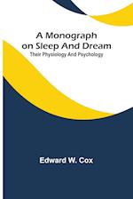 A monograph on sleep and dream