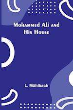 Mohammed Ali and His House 