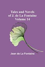 Tales and Novels of J. de La Fontaine - Volume 14 