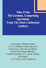 Tales from the German, Comprising specimens from the most celebrated authors 