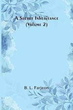 A Secret Inheritance (Volume 2) 