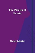 The Pirates of Ersatz 