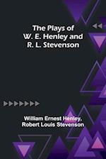 The Plays of W. E. Henley and R. L. Stevenson 