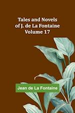 Tales and Novels of J. de La Fontaine - Volume 17 
