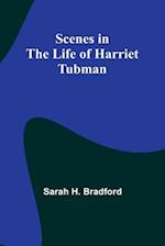 Scenes in the Life of Harriet Tubman 