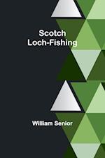 Scotch Loch-Fishing 