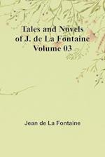 Tales and Novels of J. de La Fontaine - Volume 03 
