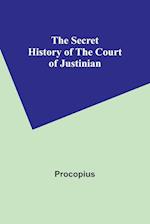 The Secret History of the Court of Justinian 