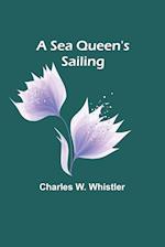 A Sea Queen's Sailing 