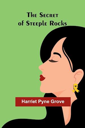 The Secret of Steeple Rocks