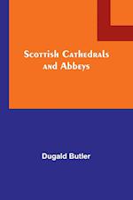 Scottish Cathedrals and Abbeys 
