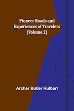 Pioneer Roads and Experiences of Travelers (Volume 2) 