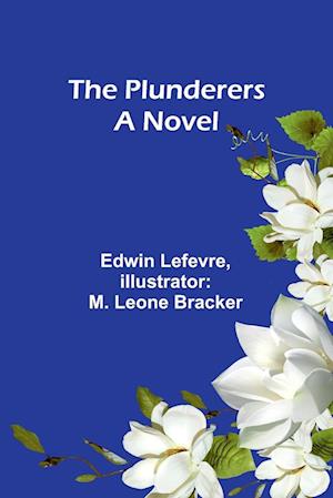 The Plunderers A Novel