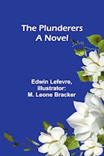 The Plunderers A Novel 