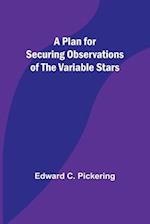 A Plan for Securing Observations of the Variable Stars 