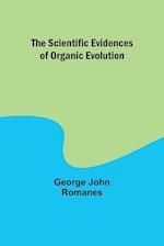 The Scientific Evidences of Organic Evolution 