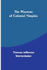 The Planters of Colonial Virginia 