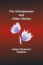 The Schoolmaster and Other Stories 