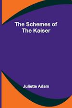 The Schemes of the Kaiser 