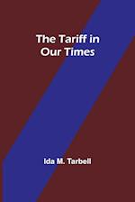 The Tariff in Our Times 