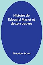 Histoire de Édouard Manet et de son oeuvre