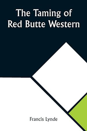 The Taming of Red Butte Western