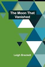 The moon that vanished 