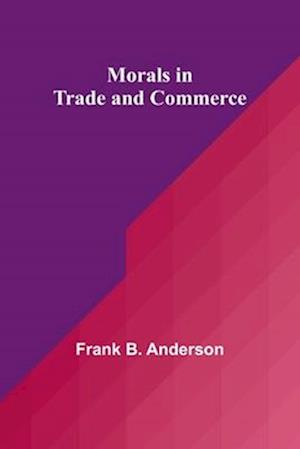 Morals in Trade and Commerce