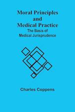 Moral Principles and Medical Practice