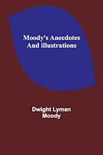 Moody's Anecdotes And Illustrations 