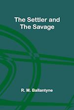 The Settler and the Savage 