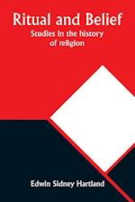 Ritual and belief; Studies in the history of religion 