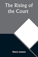 The Rising of the Court 