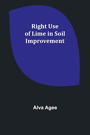 Right Use of Lime in Soil Improvement