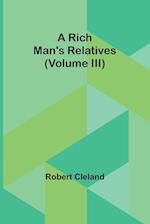 A Rich Man's Relatives (Volume III) 