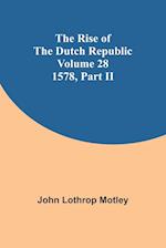The Rise of the Dutch Republic - Volume 28