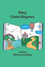 Riley Child-Rhymes 