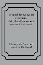 Journal des Goncourt (Troisième série, deuxième volume); Mémoires de la vie littéraire