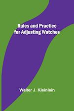 Rules and Practice for Adjusting Watches