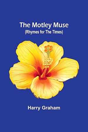 The Motley Muse (Rhymes for the Times)
