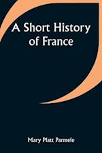 A Short History of France 