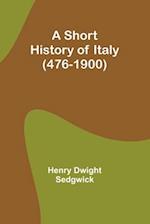 A Short History of Italy (476-1900) 