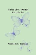 Three Little Women