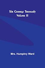 Sir George Tressady  Volume II